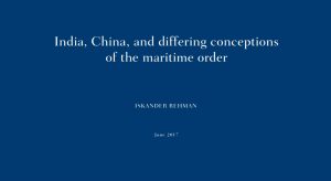 India, China and differing conceptions of the maritime order by Iskander Rehman June 2017