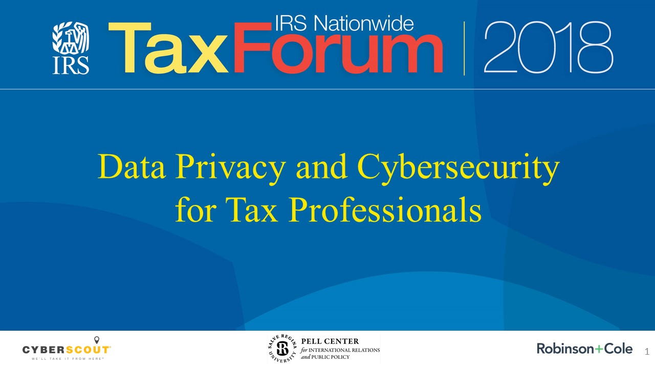 IRS TAX Forum 2018 Data Privacy & Cybersecurity